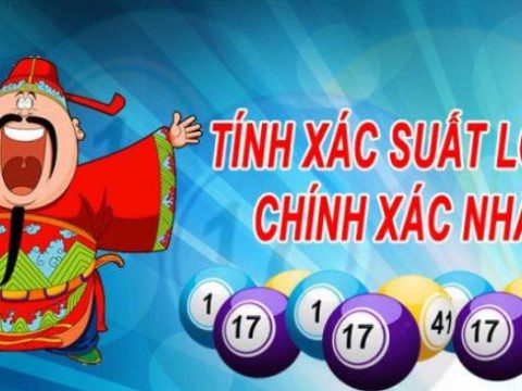 Tính xác suất lô đề chuẩn nhất